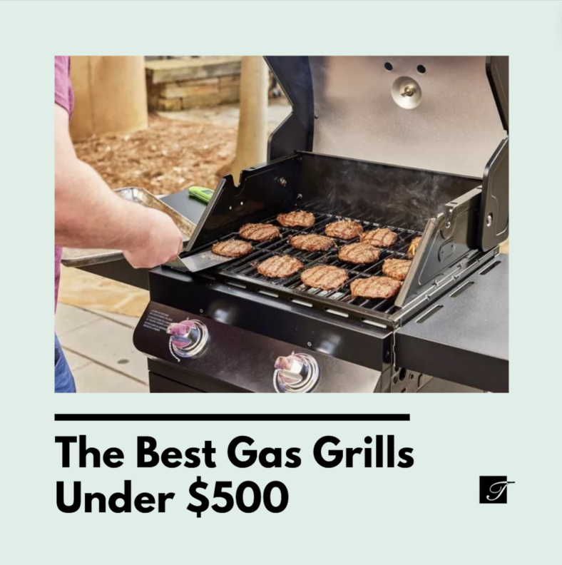 The Best Gas Grills Under $500